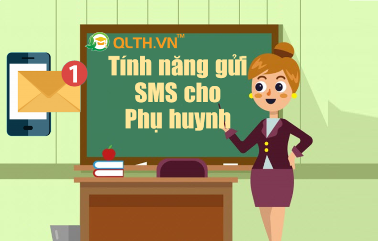 Gửi SMS cho phụ huynh – Bước tiến mạnh mẽ trên Phần mềm QLTH.VN