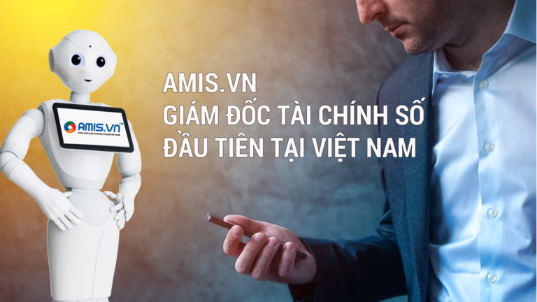 AMIS.VN: Giám đốc tài chính số đầu tiên tại Việt Nam